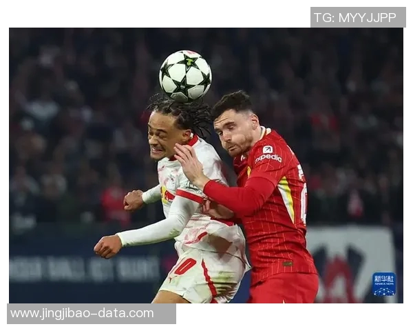 中超精彩对决利物浦大胜莱比锡神奇扑救瞬间点燃全场激情